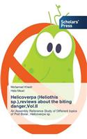 Helicoverpa (Heliothis sp.), reviews about the biting danger, Vol.II