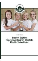 Beden Egitimi Ögretmenlerinin Mesleki Kisilik Yeterlikleri