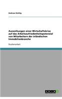Auswirkungen einer Wirtschaftskrise auf das Arbeitszufriedenheitspotenzial von Mitarbeitern der inländischen Immobilienbranche