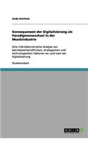 Konsequenzen der Digitalisierung als Paradigmenwechsel in der Musikindustrie