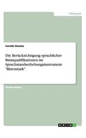 Die Berücksichtigung sprachlicher Basisqualifikationen im Sprachstandserhebungsinstrument 