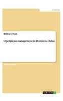 Operations management in Dominos, Dubai