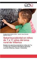Salud Bucodental En Ninos de 7 a 11 Anos del Area Rural de Villarica