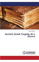 Ancient Greek Tragedy At a Glance