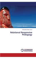Relational Responsive Pedagogy