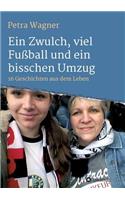 Ein Zwulch, viel Fußball und ein bisschen Umzug