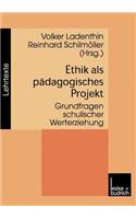 Ethik ALS Pädagogisches Projekt