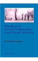 Kindheit in Nord-Ostpreu En Und Flucht 1944/45