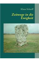 Zeitwege in die Ewigkeit