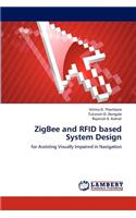 Zigbee and Rfid Based System Design