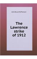 The Lawrence strike of 1912