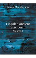 Fingalan Ancient Epic Poem Volume 1