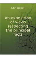 An Exposition of Views Respecting the Principal Facts