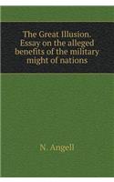 Great error. Essay on the alleged benefits of the military might of nations