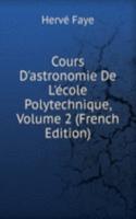 Cours D'astronomie De L'ecole Polytechnique, Volume 2 (French Edition)