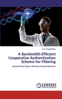 Bandwidth-Efficient Cooperative Authentication Scheme for Filtering