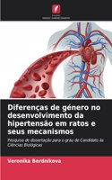 Diferenças de género no desenvolvimento da hipertensão em ratos e seus mecanismos