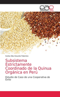 Subsistema Estrictamente Coordinado de la Quinua Orgánica en Perú