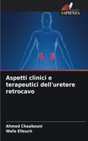 Aspetti clinici e terapeutici dell'uretere retrocavo