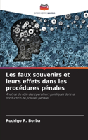 Les faux souvenirs et leurs effets dans les procédures pénales