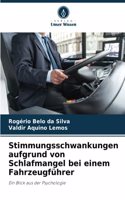 Stimmungsschwankungen aufgrund von Schlafmangel bei einem Fahrzeugführer