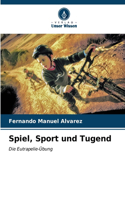 Spiel, Sport und Tugend