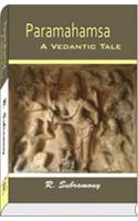 Paramhamsa, a Vedantic Tale