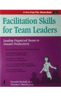Facilitation Skills For Team Leaders (Leading Organized Teams To Greater Productivity)