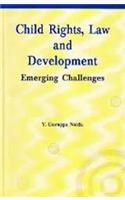 Child Rights, Law And Development Emerging Challenges