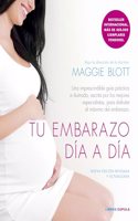 Tu embarazo dia a dia (edicion de 2024): Una imprescindible guia practica e ilustrada, escrita por los mejores especialistas, para disfrutar al maximo del embarazo
