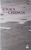 Logica de La Creencia: Una Filosofia (Tomista) de La Religion