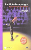 La dictadura progre : apuntes de un reaccionario