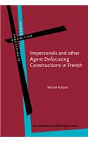 Impersonals and other Agent Defocusing Constructions in French