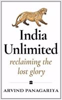 India Unlimited: Reclaiming the Lost Glory