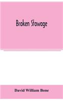 Broken Stowage'