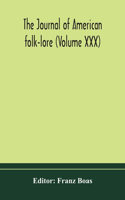 journal of American folk-lore (Volume XXX)