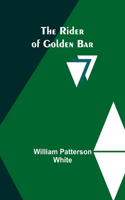 Rider of Golden Bar