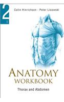 Anatomy Workbook - Volume 2: Thorax and Abdomen