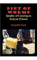 Diet of Worms. Quality of Catering in Kenyan Prisons
