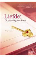 Liefde: De vervulling van de wet: Love: Fulfillment of the Law (Dutch Edition)