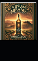 Vinum Mirabile The Miracle Wine: With Inquisitive Jeff