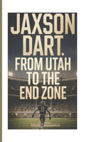 Jaxson Dart Biography
