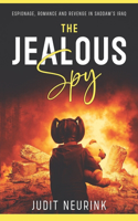 Jealous Spy: Espionage, romance and revenge in Saddam's Iraq