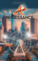 Living In A Renaissance