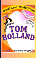 Bigraphy of Tom Holland For Kids