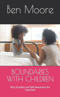 Boundaries with Children: Why Empathy and Self-Awareness Are Important