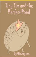 Tiny Tim and the Perfect Pond