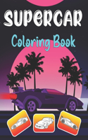 Supercar Coloring Book: A Cars Activity Book For Kids Ages 4-8 And 4-12, Boys And Girls, With Amazing Illustrations for Car lover.