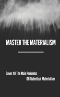 Master The Materialism