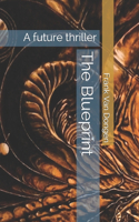 The Blueprint: A future thriller